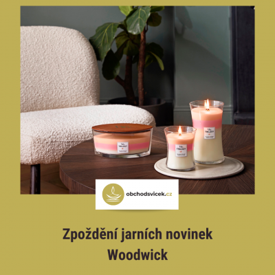 Obrázek k příspěvku ZPOŽDĚNÍ JARNÍCH NOVINEK Woodwick
