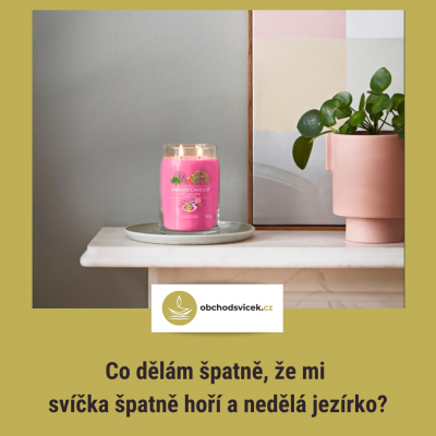 Obrázek k příspěvku Chcete vědět, co děláte špatně, že vám svíčka špatně hoří a nedělá jezírko?